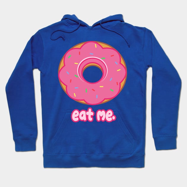 Eat Me Donut Hoodie by rachybattlebot